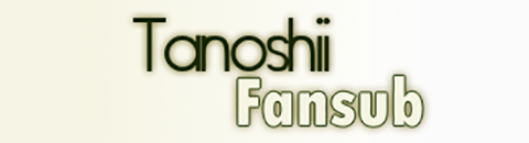 Fansub: Tanoshii Fansub